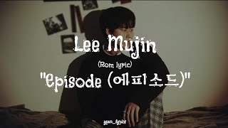Download lagu Lee Mujin 'Episode (에피소드)' ~ lyric song (Rom lyric) mp3 Download lagu Lee Mujin 'Episode (에피소드)' ~ lyric song (Rom lyric) mp3