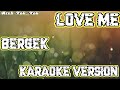 Download Lagu karaoke love me bergek Original sound Mp3 Free