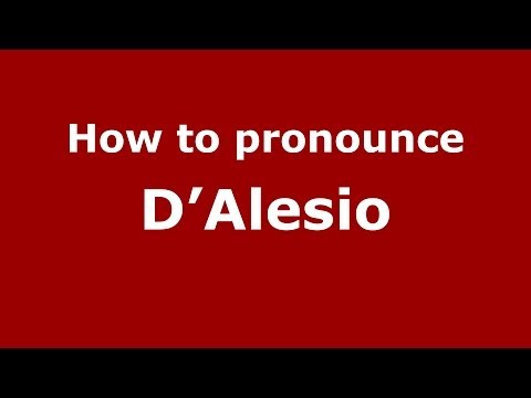 How to pronounce D'Alesio (Italian/Italy) - PronounceNames.com