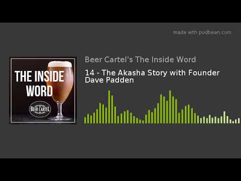 14 - The Akasha Story with Founder Dave Padden