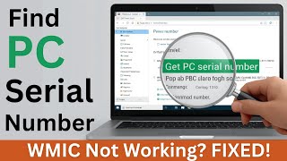 How to Find Your PC Serial Number in Windows 11 | WMIC Not Working Fix