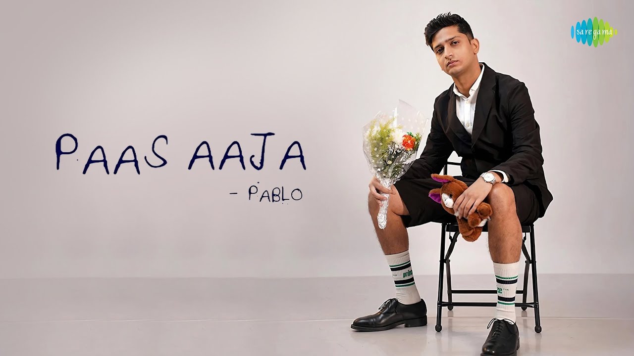 Paas Aaja Lyrics | Pablo