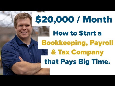 How to Start a Bookkeeping, Payroll, Tax and Accounting Company that Makes Big Money