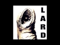 Lard - The Power Of Lard