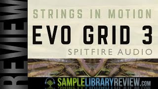 Video thumbnail for Review Evo Grid 3 Spitfire Audio by Sample Library Review