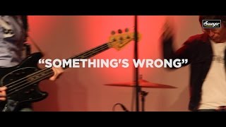Sloan - “Something's Wrong”