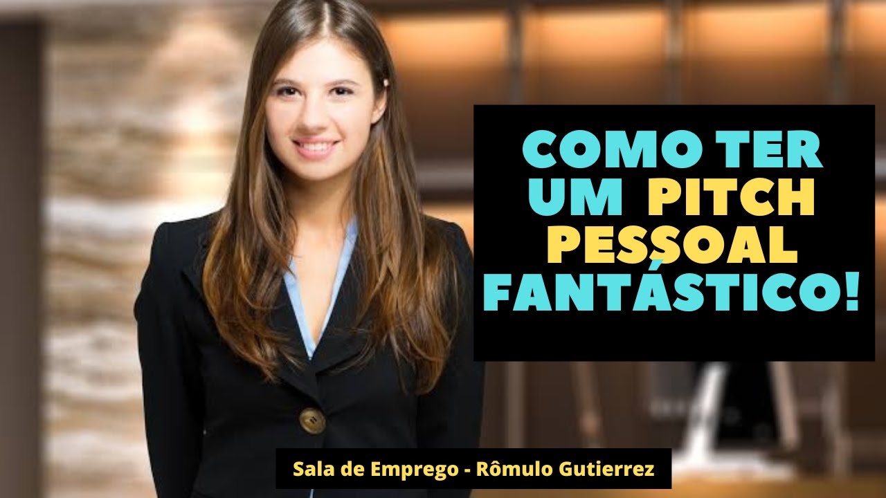COMO FAZER UM PITCH PESSOAL INCRÍVEL PARA ENTREVISTAS