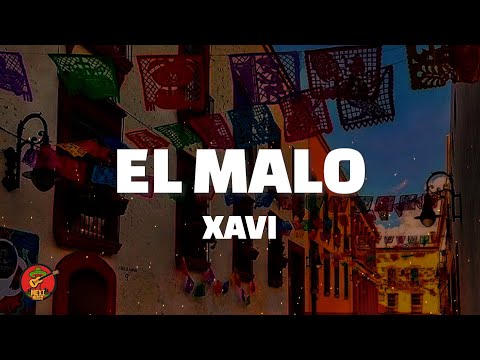 Xavi - El Malo (Letra)