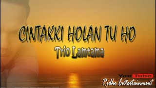 Download lagu CINTAKI HOLAN TU HO_Trio Lamtama.  Karaoke no vocal mp3