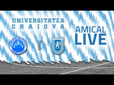 LIVE AMICAL | VIITORUL ȘIMIAN  - UNIVERSITATEA CRAIOVA 2