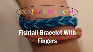 Rainbow Loom: How to Make the Fishtail Bracelet With Your Fingers (Beginner Level)