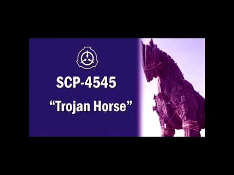 SCP 4545   Троянский конь