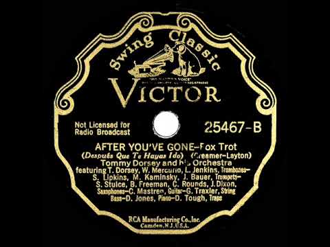1936 Tommy Dorsey - After You’ve Gone