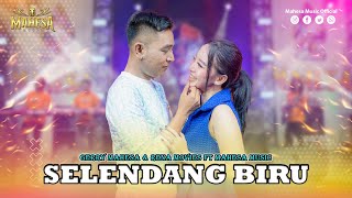 Download lagu GERRY MAHESA FT RENA MOVIES - SELENDANG BIRU I Mahesa Music mp3 Download lagu GERRY MAHESA FT RENA MOVIES - SELENDANG BIRU I Mahesa Music mp3