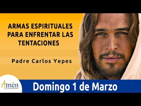 Evangelio de Hoy Domingo 1 de Marzo de 2020 l Padre Carlos Yepes