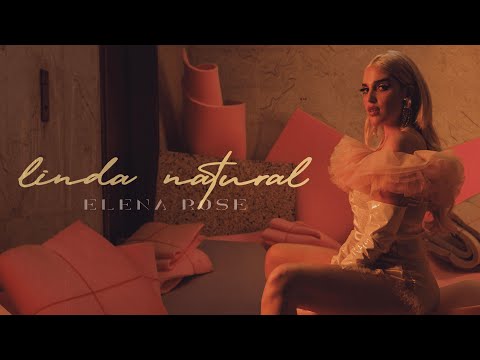 ELENA ROSE - Linda Natural (Official Video)