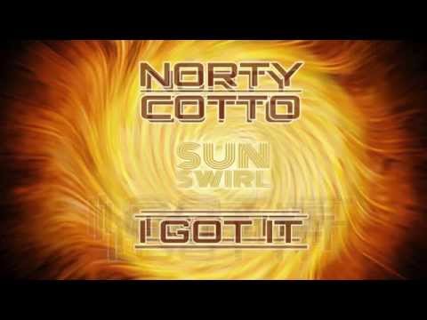 Norty Cotto | Sun Swirl | I Got It