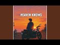 Heaven Knows (Rock)