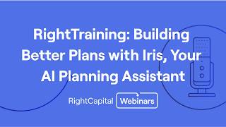 RightTraining：AIプランニングアシスタント「Iris」を活用したRightCapitalでのより良いプラン構築術