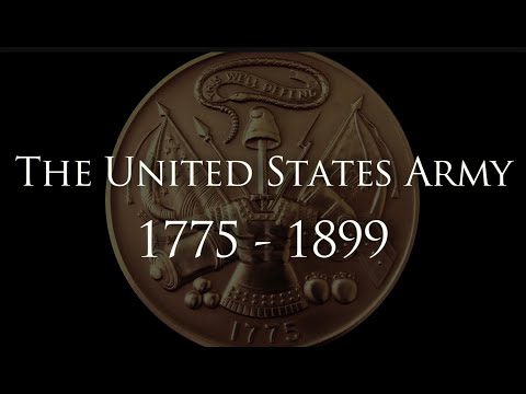 "The United States Army: 1775 - 1899" - A History of Heroes