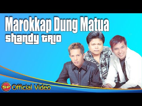 Shandy Trio - Marokkap Dung Matua (Official Video Music)