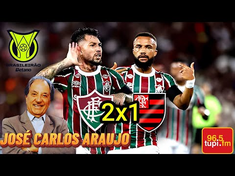 Fluminense 2 x 1 Flamengo JOSÉ CARLOS ARAUJO Brasileirão 2025
