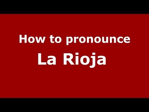 How to pronounce La Rioja