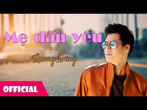 Mẹ dấu yêu - Quang Dũng