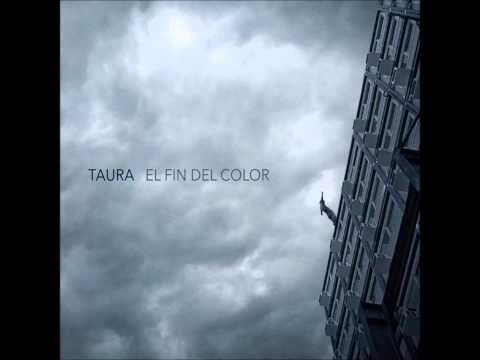 Taura - El Fin Del Color [2011][Full Album]