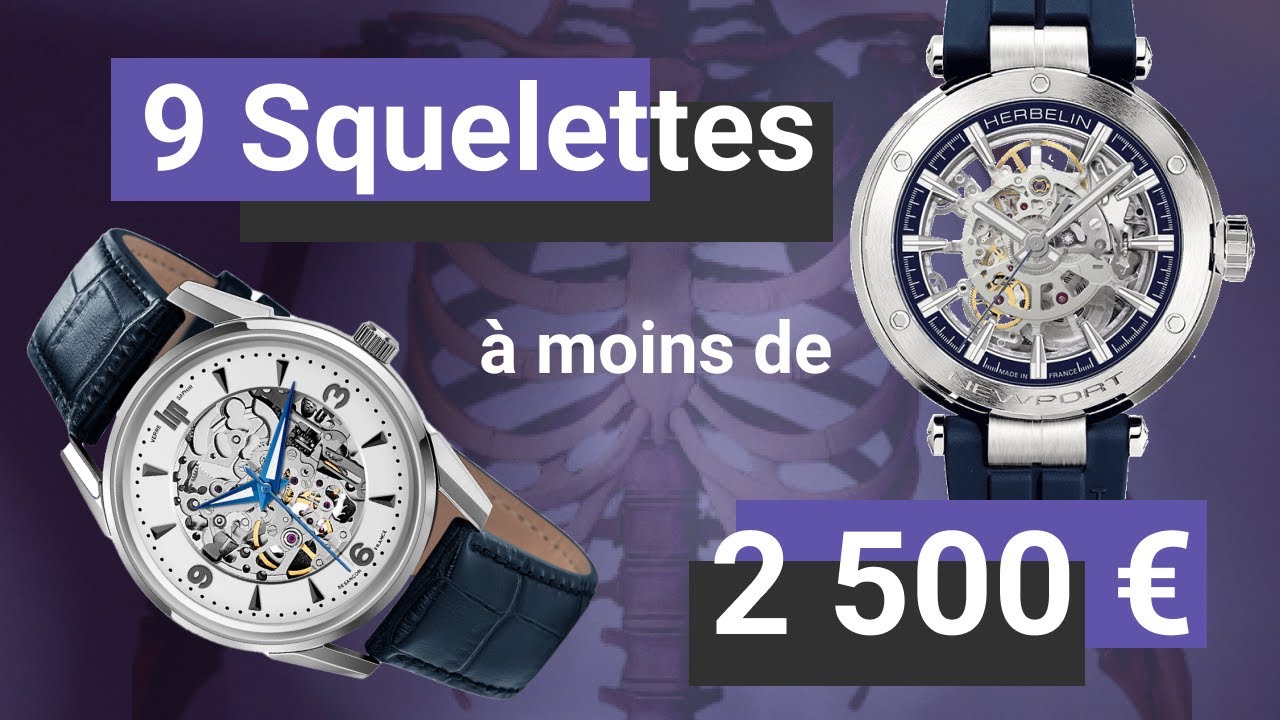 9 Montres Squelette à moins de 2500€ (Lip, Herbelin, ...)