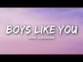 Anna Clendening - Boys Like You (Lyrics)