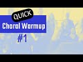Quick Choral Warm Up #1