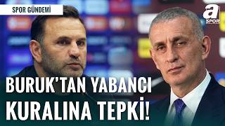 Sürekli Değişen Kurallara Okan Buruk’tan Sert Tepki