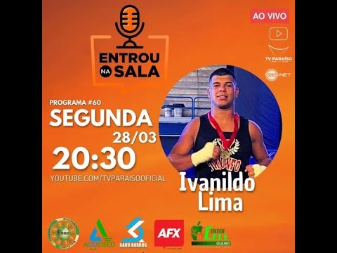 Entrou na Sala #60 - Ivanildo Lima "Buiú" #luta #mma #muaythai
