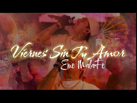 Eme MalaFe - Viernes Sin Tu Amor || Letra