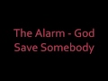 The Alarm - God Save Somebody
