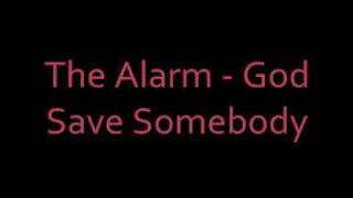 The Alarm - God Save Somebody