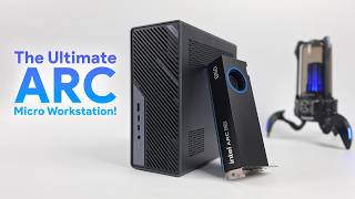 The Impossible Small Form Factor Workstation! Arc Pro B50