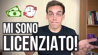 HO LASCIATO IL LAVORO! Ecco il perché...