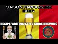Saison Farmhouse Beer Recipe Writing Brewing & Style Guide