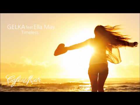 Gelka feat. Ella May - Timeless (Café del Mar Jazz vol.2)