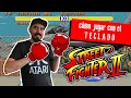 C mo Jugar Street Fighter 2 Solo Con El Teclado
