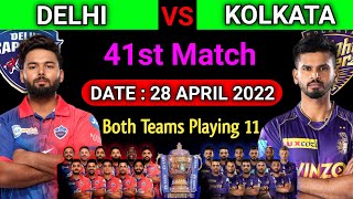 IPL 2022 | Delhi Capitals vs Kolkata Knight Riders Playing 11 | DC vs KKR Playing 11 | 41st Match |