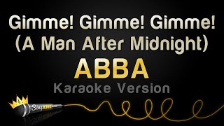 ABBA - Gimme! Gimme! Gimme! (A Man After Midnight) (Karaoke Version)