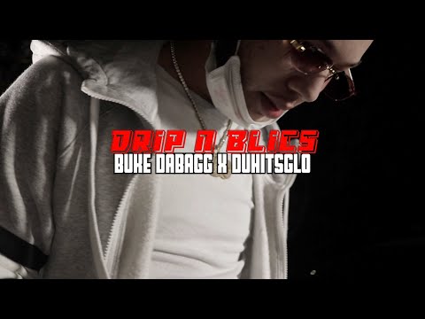 Buke dabagg x Duhitsglo | Drip N Blics (Official Video) shot by Crypto Kali
