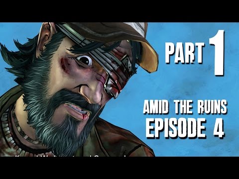 The Walking Dead Episode 4: AMID THE RUINS Walkthrough Part 1 - Season 2
