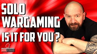 SOLO WARGAMING - Is it For You? - Monday Night Live