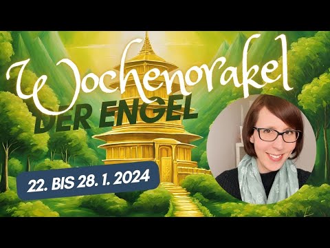 Wochenorakel der Engel 😇 22. bis 28. Januar 2024 🏛️ Bleibe mit deinem Tempel verbunden. ❤️