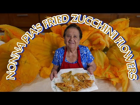 Nonna Pia's Crispy Golden-Fried Zucchini Flowers!