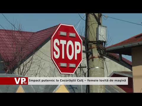 Impact puternic la Cocorăştii Colţ – femeie lovită de maşină